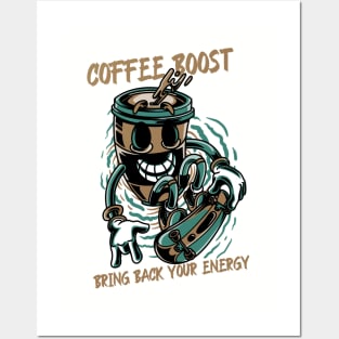 Coffee boost bring back your energy Posters and Art